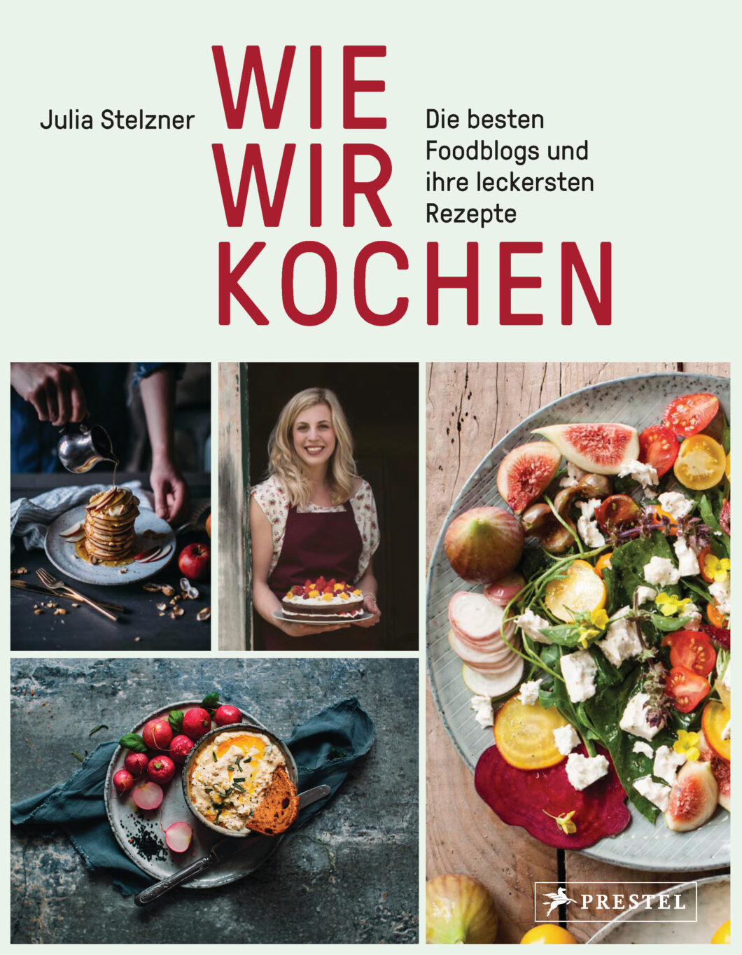 Julia Stelzner, WIE WIR KOCHEN
