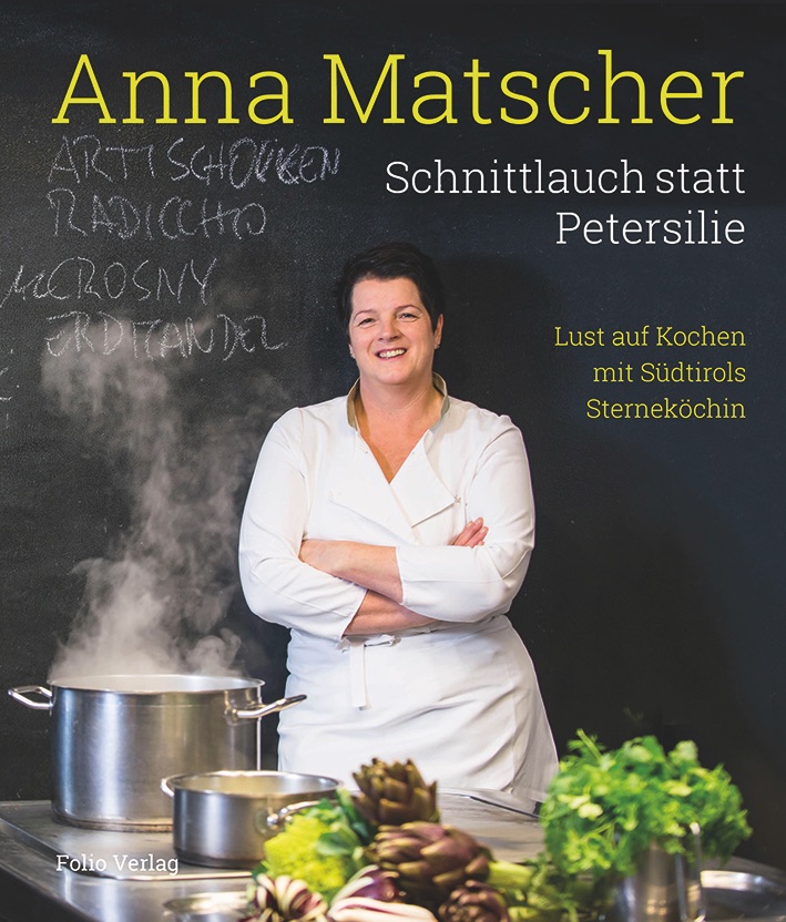 Anna Matscher, Schnittlauch statt Petersilie Anna Matscher, Schnittlauch statt Petersilie