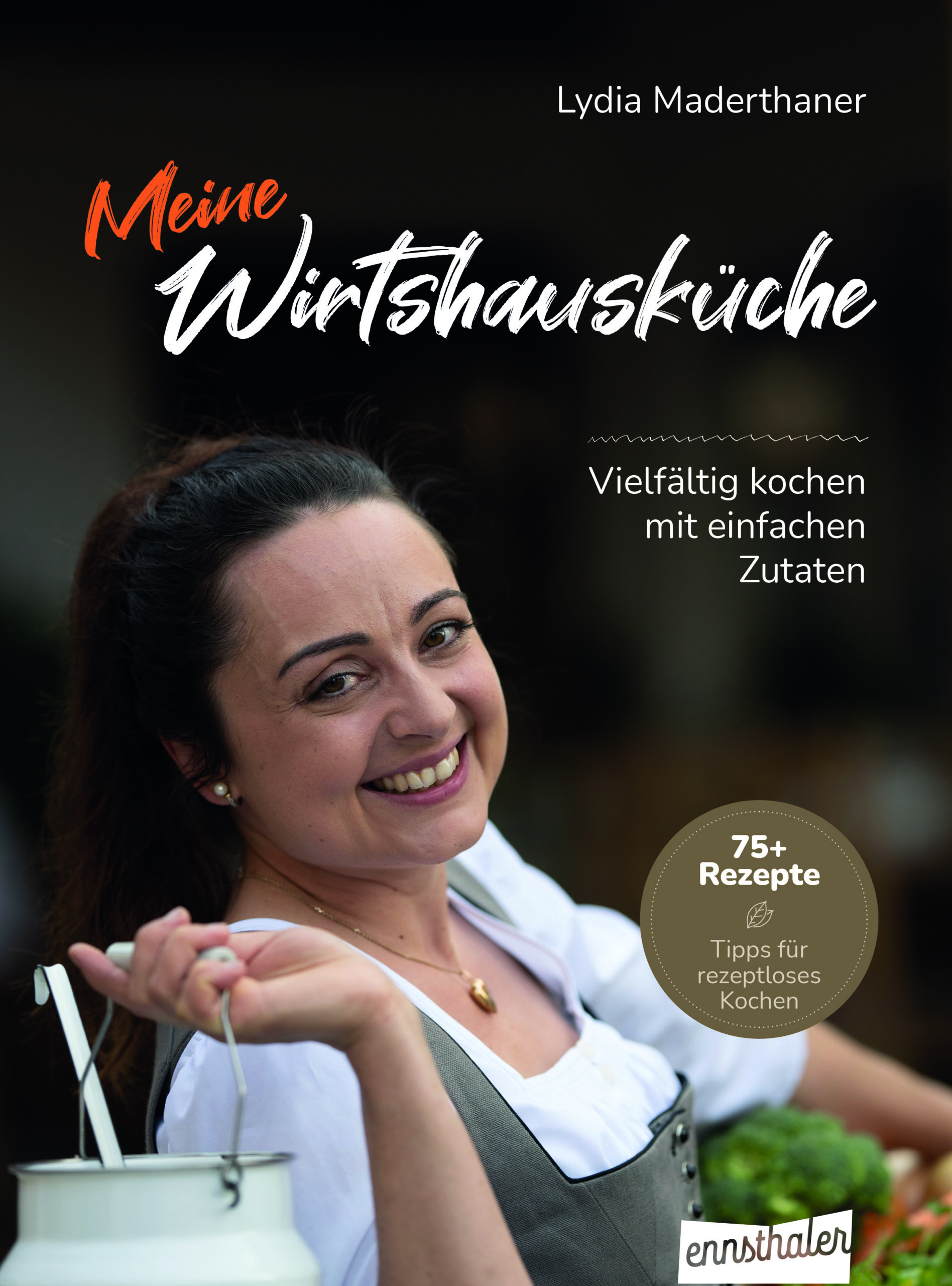 Lydia Maderthaner, Meine Wirtshausküche Lydia Maderthaner, Meine Wirtshausküche
