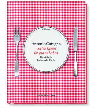 Antonio Cotugno, Gutes Essen ist gutes Leben