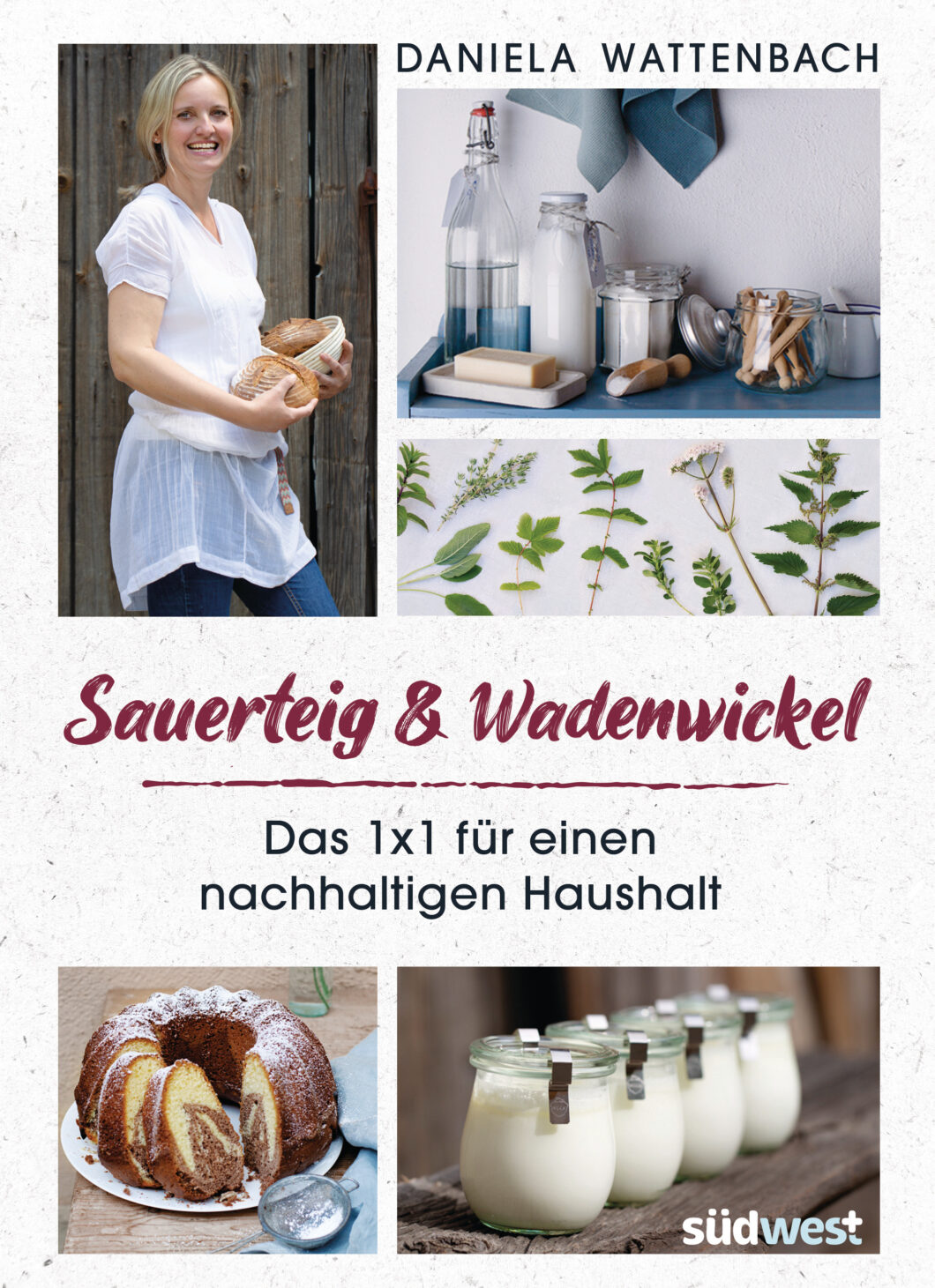 Daniela Wattenbach, Sauerteig & Wadenwickel