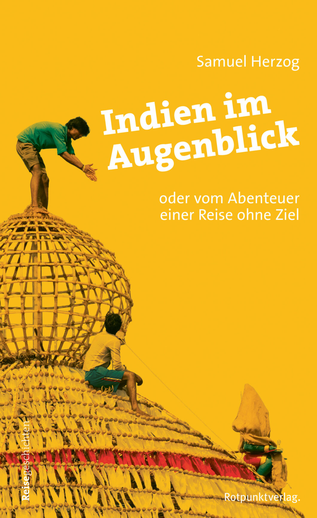 Samuel Herzog, Indien im Augenblick