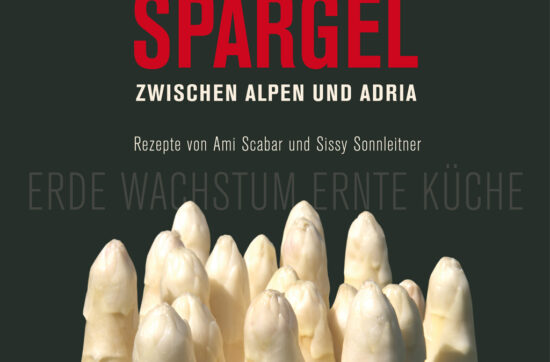 Waltraud Jäger, Norbert Janesch, SPARGEL ZWISCHEN ALPEN UND ADRIA